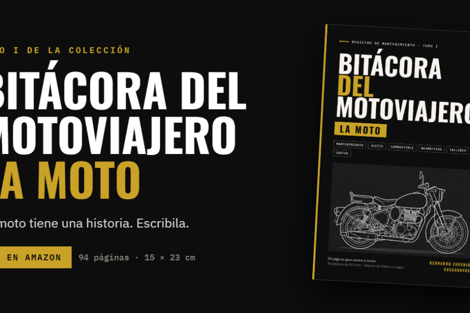 Bitácora del Motoviajero, Tomo I: La Moto. Cuaderno de mantenimiento para motos de Bernardo Eugenio Casasnovas, disponible en Amazon